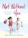 Not Without You (eBook): Some People are Just Destined to be Together